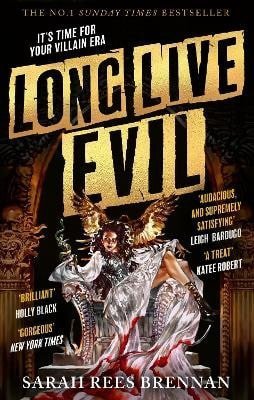 Brennanová Sarah Rees: Long Live Evil