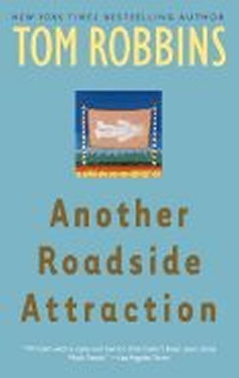 Robbins Tom: Another Roadside Attraction