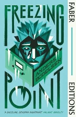 Bodelsen Anders: Freezing Point (Faber Editions)