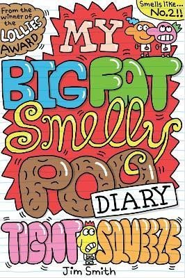 Smith Jim: My Big Fat Smelly Poo Diary 2 Smith Jim: My Big Fat Smelly Poo Diary 2