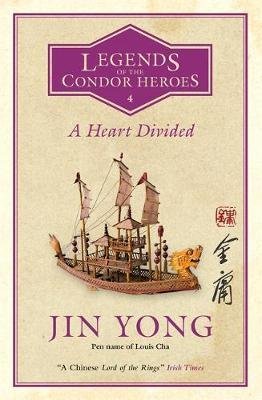 Yong Jin: A Heart Divided: Legends of the Condor Heroes Vol. 4