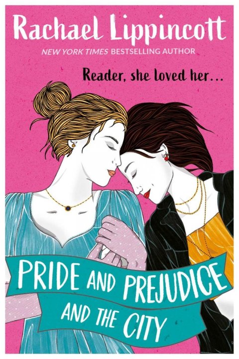 Lippincottová Rachael: Pride and Prejudice and the City Lippincottová Rachael: Pride and Prejudice and the City