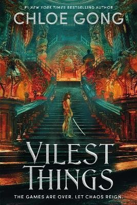 Gong Chloe: Vilest Things: the addictive and thrilling sequel to Immortal Longings
