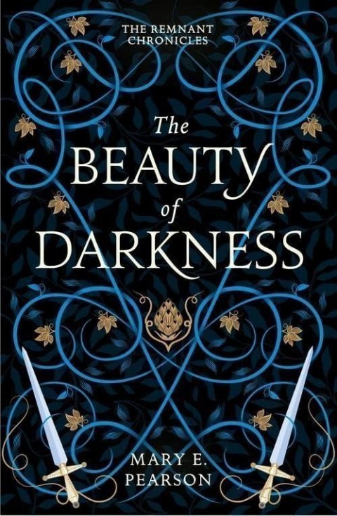 Pearsonová Mary E.: The Beauty of Darkness (The Remnant Chronicles #3)