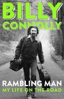 Connolly Billy: Rambling Man: My Life on the Road Connolly Billy: Rambling Man: My Life on the Road
