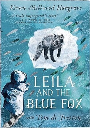 Millwood Hargrave Kiran: Leila and the Blue Fox