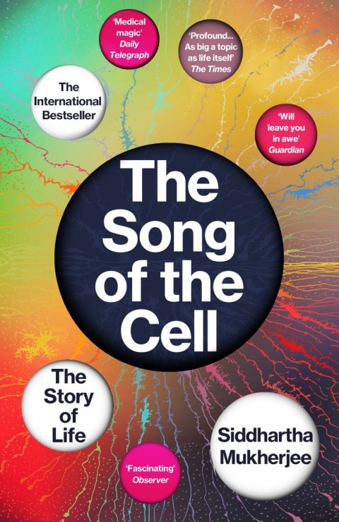 Mukherjee Siddhartha: The Song of the Cell: The Story of Life