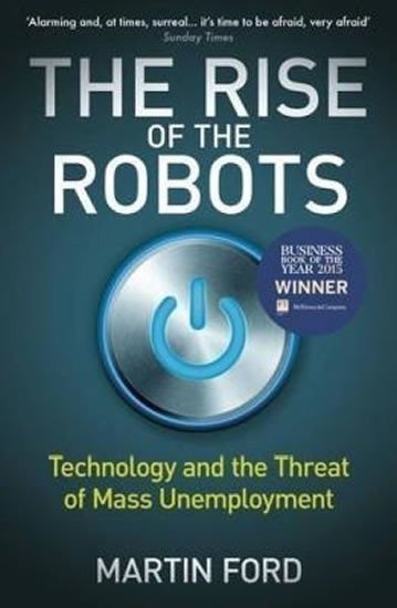 Ford Martyn: The Rise of the Robots: Technology and the Threat of Mass Unemployment