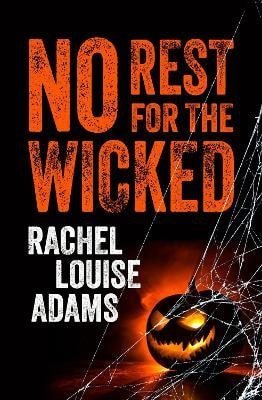 Louise Adams Rachel: No Rest for the Wicked