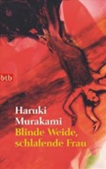 Murakami Haruki: Blinde Weide, schlafende Frau Murakami Haruki: Blinde Weide, schlafende Frau