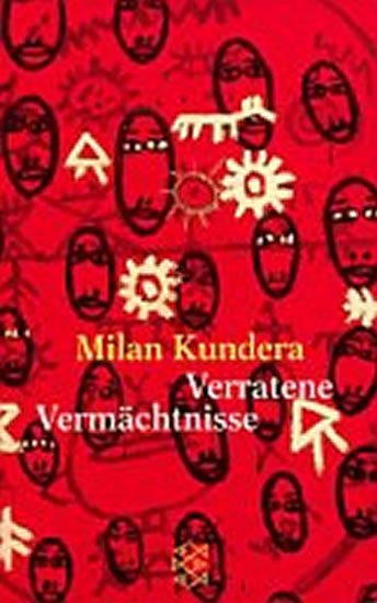 Kundera Milan: Verratene Vermächtnisse