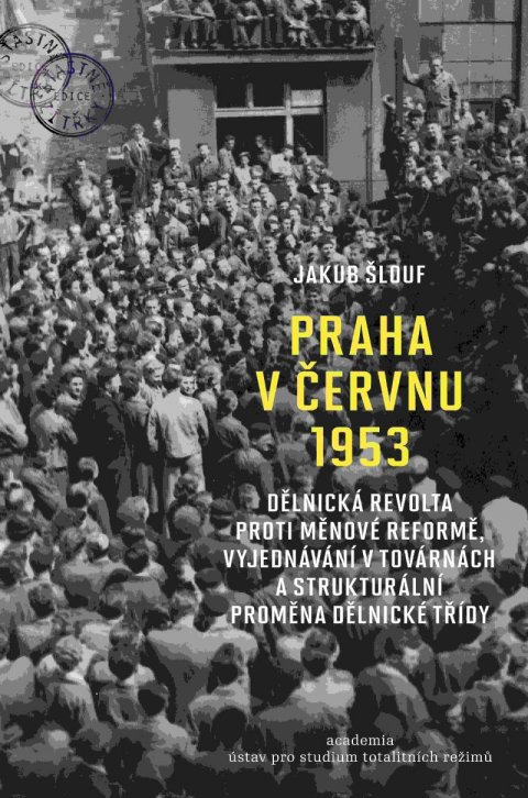 Šlouf Jakub: Praha v červnu 1953 Šlouf Jakub: Praha v červnu 1953