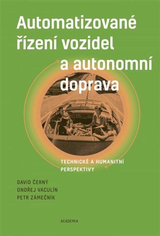 Černý David: Automatizované řízení vozidel a autonomní doprava