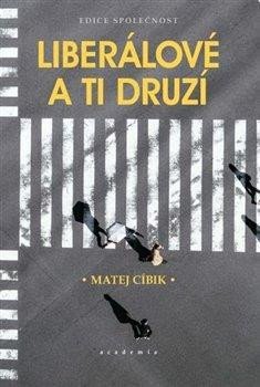 Cíbik Matej: Liberálové a ti druzí