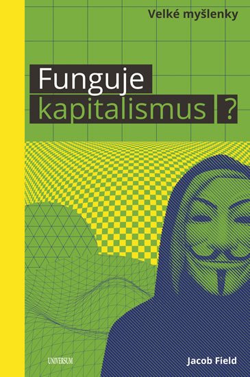 Field Jacob: Funguje kapitalismus?