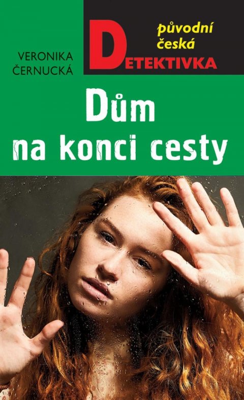 Černucká Veronika: Dům na konci cesty