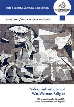 Karfíková Lenka: Válka, násilí, náboženství / War, Violence, Religion