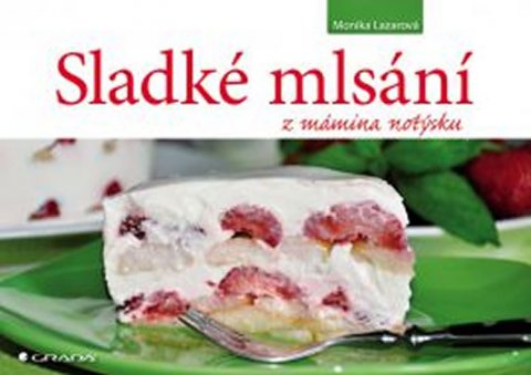 Lazarová Monika: Sladké mlsání z mámina notýsku