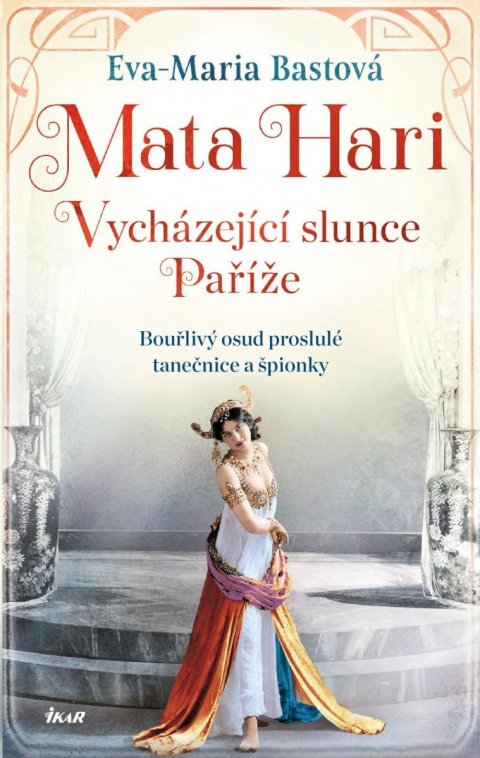 Bastová Eva-Maria: Mata Hari Bastová Eva-Maria: Mata Hari