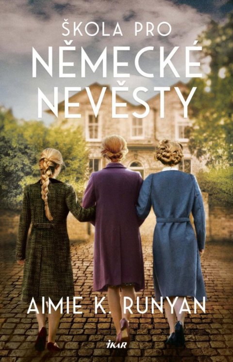 Runyan Aimie K.: Škola pro německé nevěsty