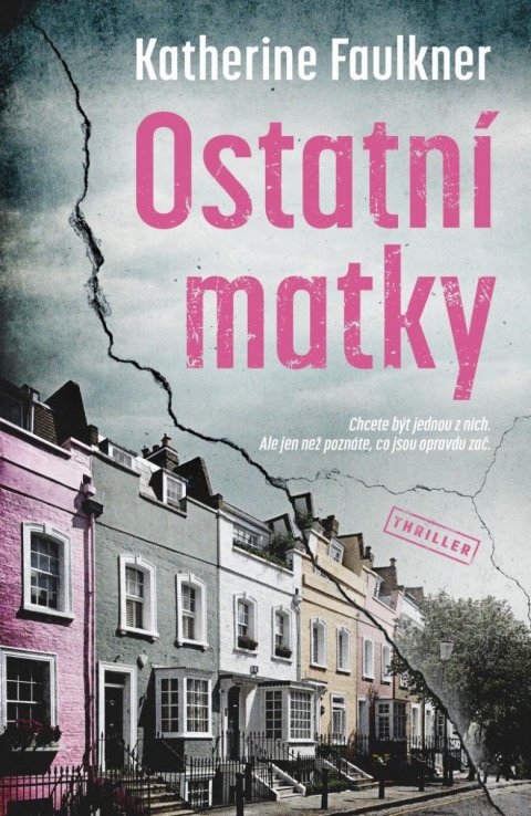 Faulkner Katherine: Ostatní matky Faulkner Katherine: Ostatní matky
