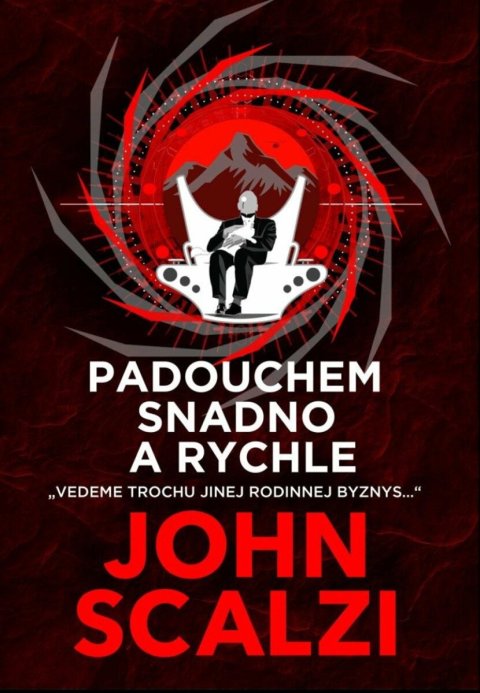 Scalzi John: Padouchem snadno a rychle Scalzi John: Padouchem snadno a rychle