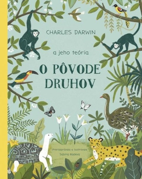 Radeva Sabina: Charles Darwin a jeho teória O pôvode druhov (slovensky)