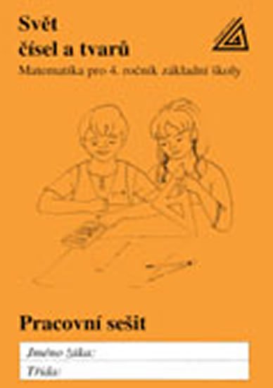 Hošpesová Alena: Matematika pro 4. roč. ZŠ PS Svět čísel a tvarů - pracovní sešit Hošpesová Alena: Matematika pro 4. roč. ZŠ PS Svět čísel a tvarů - pracovní sešit