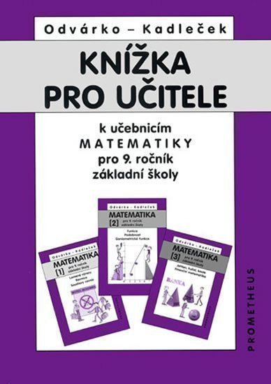Odvárko Oldřich: Knížka pro učitele k matematice pro 9.ročník ZŠ