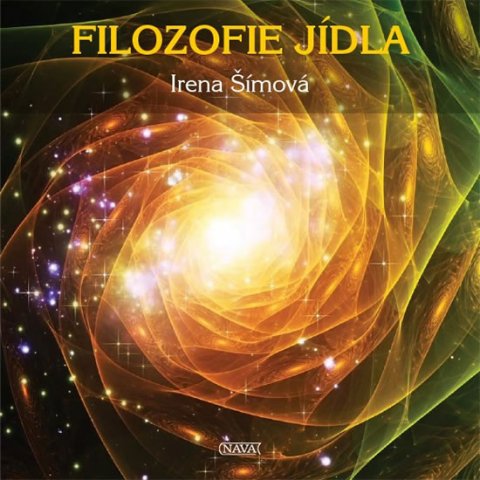 Šímová Irena: Filozofie jídla Šímová Irena: Filozofie jídla