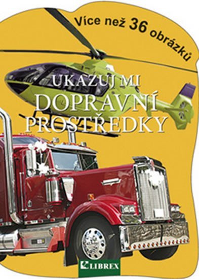 neuveden: Ukazuj mi dopravní prostředky neuveden: Ukazuj mi dopravní prostředky