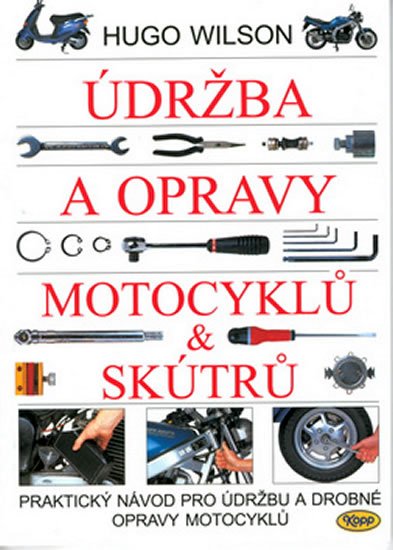 Wilson Hugo: Údržba a opravy motocyklů & skútrů