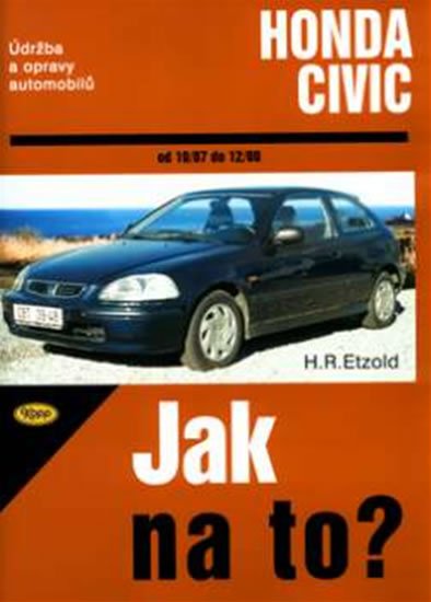 Etzold Hans-Rüdiger: Honda Civic 10/87 - 12/00 - Jak na to? - 64.