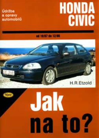 Etzold Hans-Rüdiger: Honda Civic 10/87 - 12/00 - Jak na to? - 64. Etzold Hans-Rüdiger: Honda Civic 10/87 - 12/00 - Jak na to? - 64.