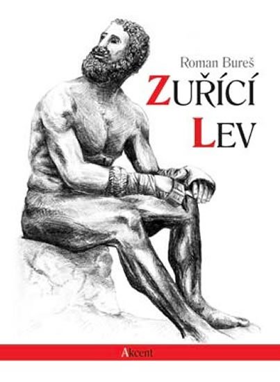 Bureš Roman: Zuřící lev Bureš Roman: Zuřící lev