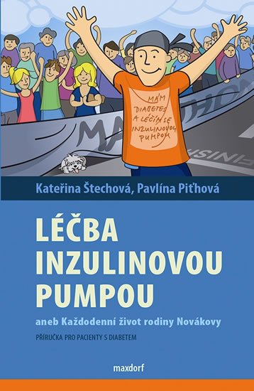 Štechová Kateřina, Piťhová Pavlína,: Léčba inzulinovou pumpou aneb každodenní život rodiny Novákovy Štechová Kateřina, Piťhová Pavlína,: Léčba inzulinovou pumpou aneb každodenní život rodiny Novákovy