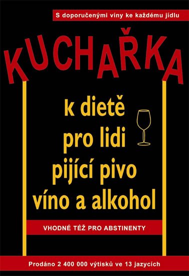 Cameron Robert W.: Kuchařka k dietě pro lidi pijící pivo, víno a alkohol