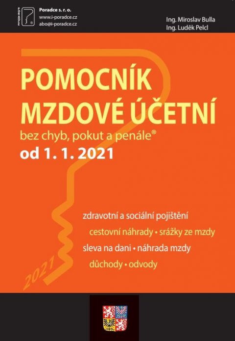 neuveden: Pomocník mzdové účetní k 1. 1. 2021 - Přehled sazeb, parametrů, vzorových v