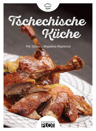 Wagnerová Magdalena: Tschechische Küche