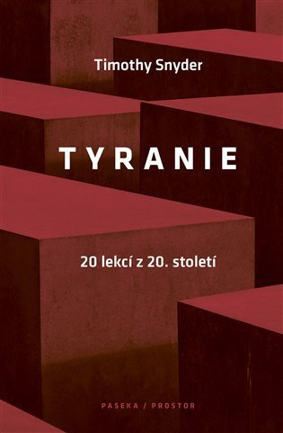 : Tyranie: 20 lekcí z 20. století