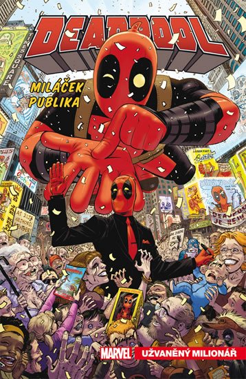 Duggan Gerry: Deadpool, miláček publika 1 - Užvaněný milionář Duggan Gerry: Deadpool, miláček publika 1 - Užvaněný milionář