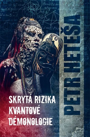Heteša Petr: Skrytá rizika kvantové démonologie Heteša Petr: Skrytá rizika kvantové démonologie
