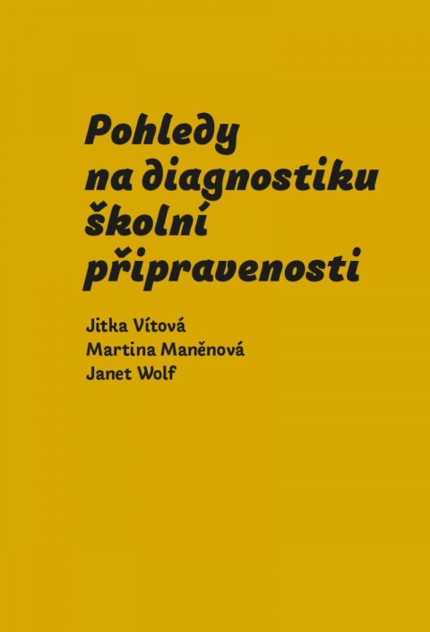 Vítová Jitka: Pohledy na diagnostiku školní připravenosti