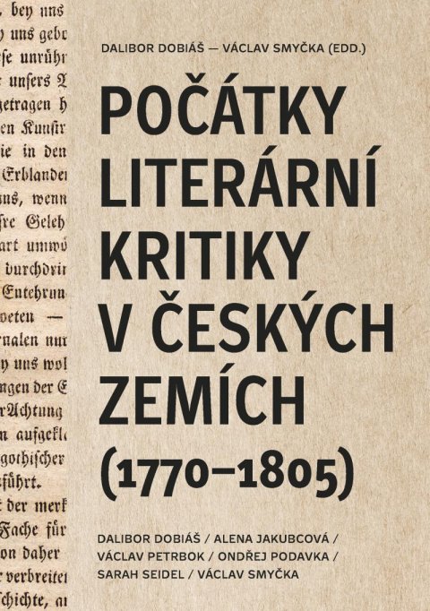 Dobiáš Dalibor: Počátky literární kritiky v českých zemích (1770-1805) Dobiáš Dalibor: Počátky literární kritiky v českých zemích (1770-1805)