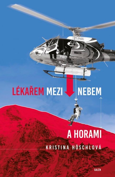Höschlová Kristina: Lékařem mezi nebem a horami