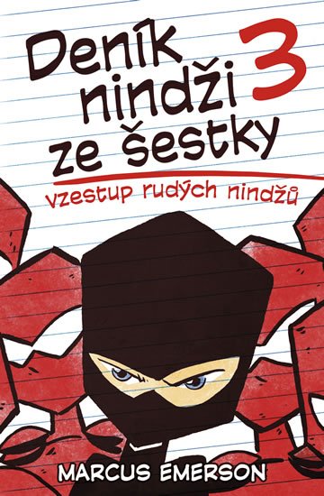 Emerson Marcus: Deník nindži ze šestky 3 - Vzestup rudých nindžů