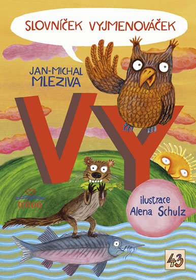 Mleziva Jan-Michal: Slovníček Vyjmenováček VY Mleziva Jan-Michal: Slovníček Vyjmenováček VY