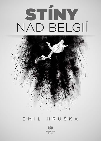 Hruška Emil: Stíny nad Belgií Hruška Emil: Stíny nad Belgií
