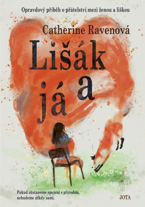 Ravenová Catherine: Lišák a já