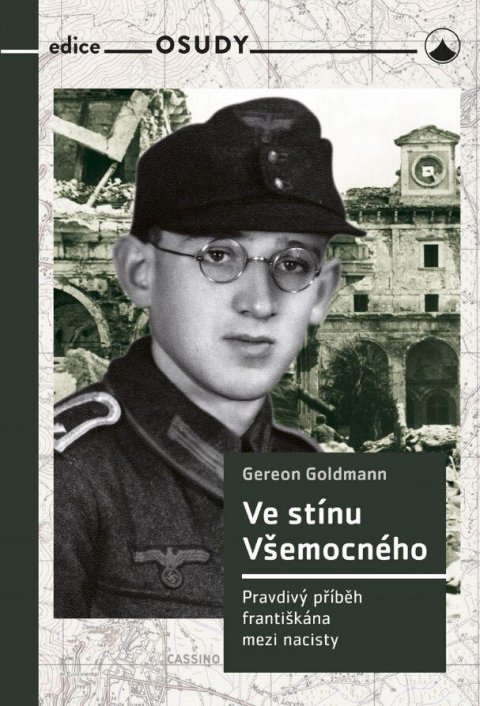 Goldmann Gereon: Ve stínu Všemocného - Pravdivý příběh františkána mezi nacisty